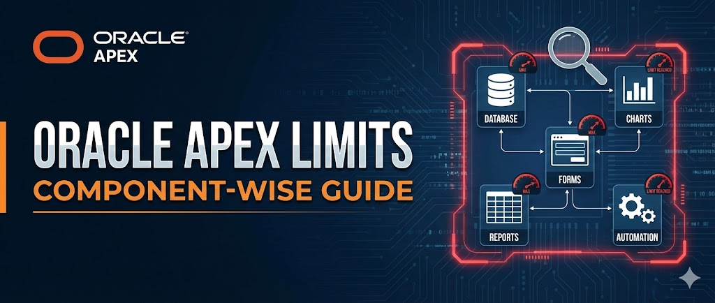 📌 Oracle APEX Limits You Should Know (Component-Wise Guide)