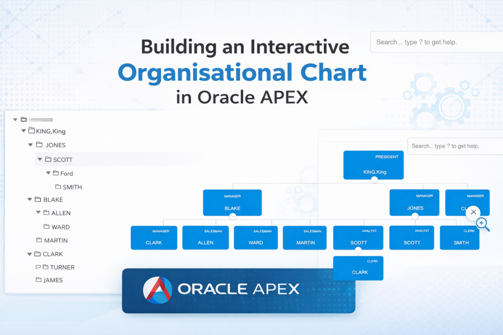 📊 Building an Interactive Organisational Chart in Oracle APEX (2 Powerful Approaches)