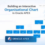 📊 Building an Interactive Organisational Chart in Oracle APEX (2 Powerful Approaches)