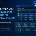 Oracle APEX 26.1: New JavaScript Methods for Interactive Reports
